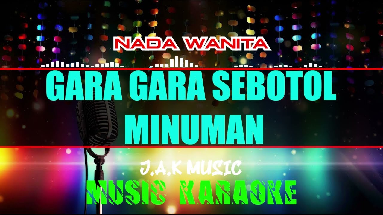 GARA GARA SEBOTOL MINUMAN - REVINA ALVIRA - LIRIK KARAOKE NADA WANITA