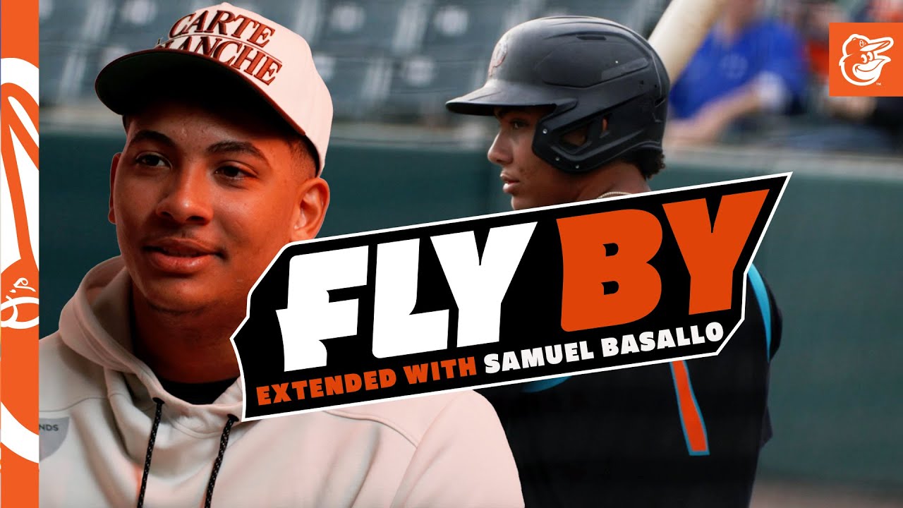 Fly By Extended with Samuel Basallo | Baltimore Orioles