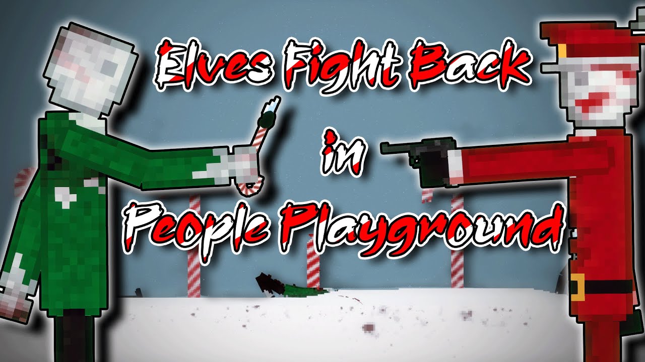 Elves Fight Back in People Playground