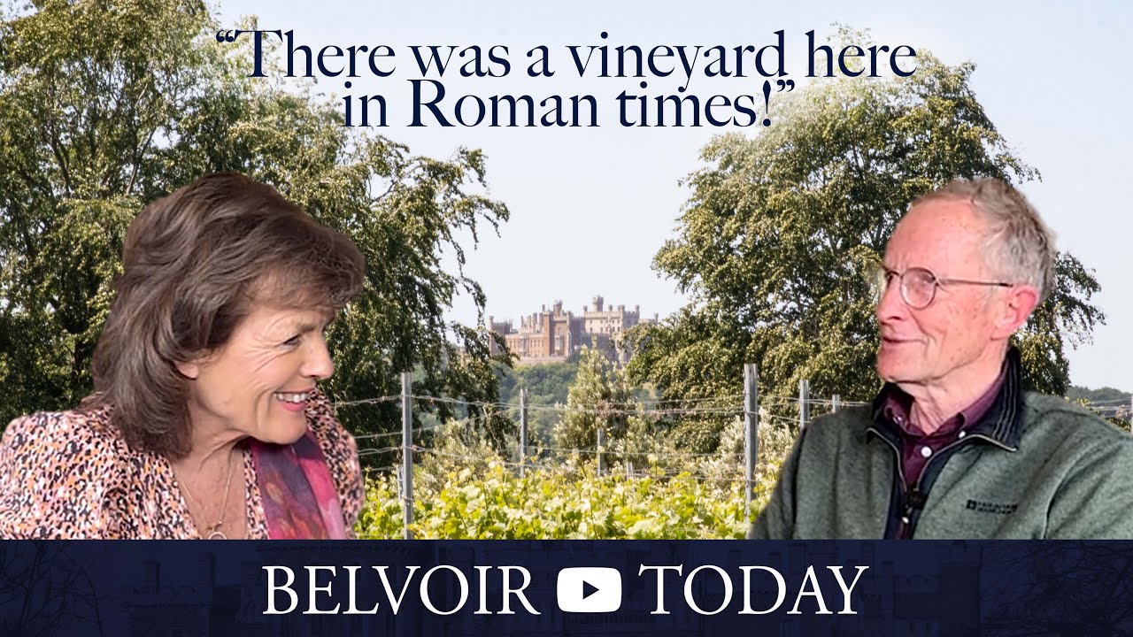 A rediscovery of ENGLISH WINE making - BELVOIR TODAY Ep1. with the Duchess of Rutland