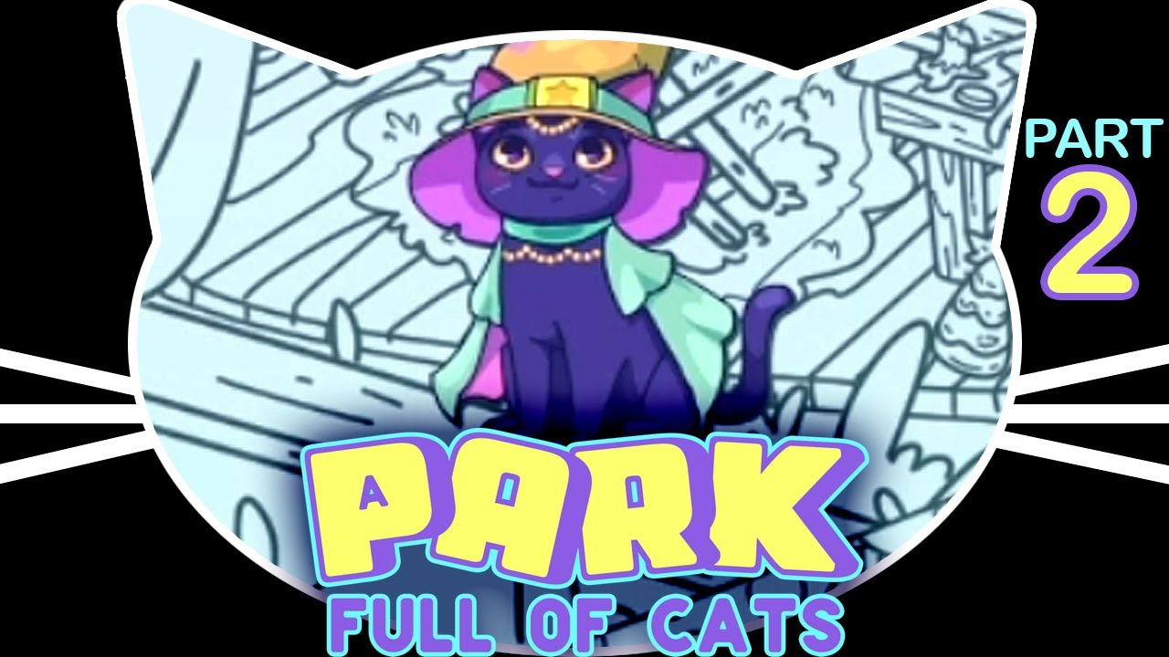 A Park Full of Cats - Amewsment Park Chaos - Part 2
