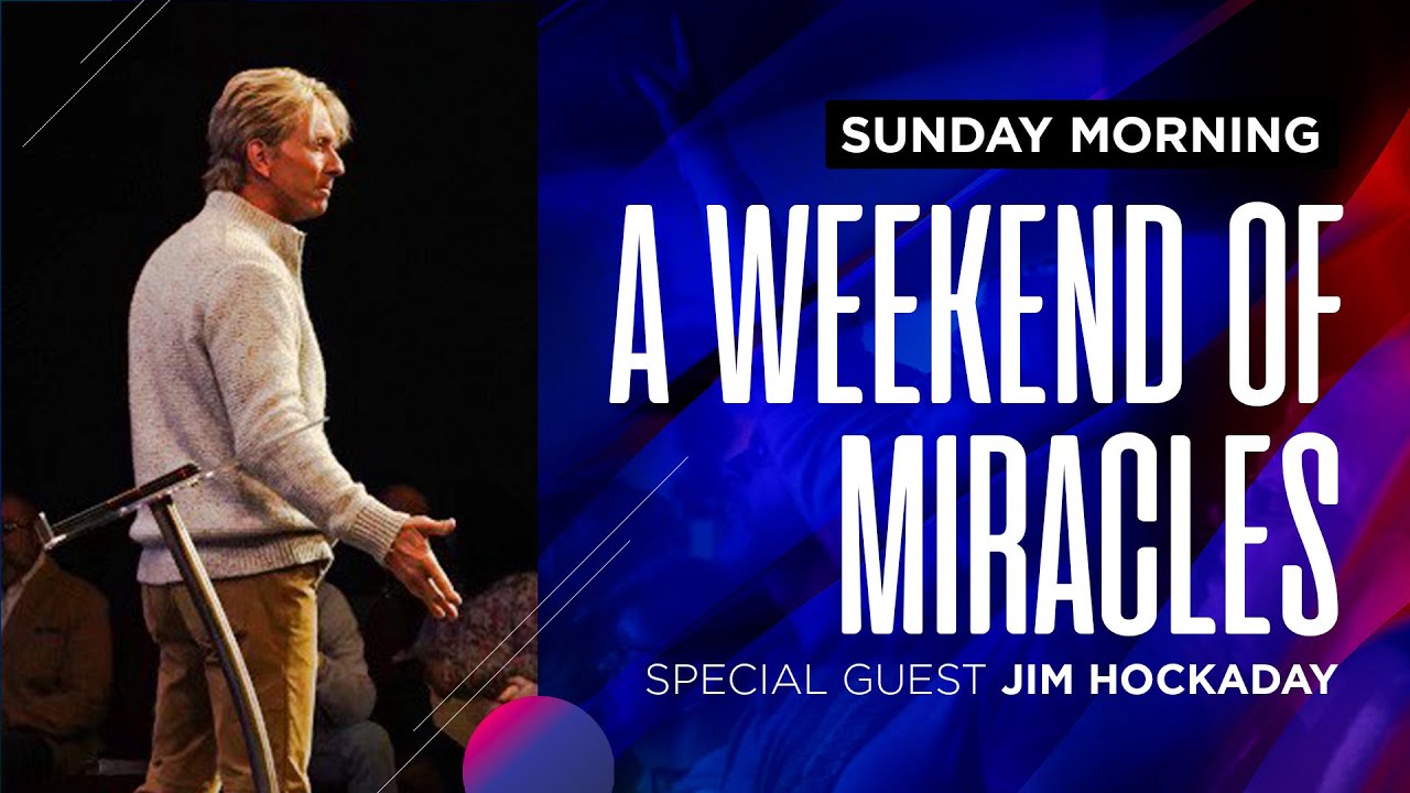 A Weekend Of Miracles | Special Guest Jim Hockaday | Sunday Morning | 2/18/24