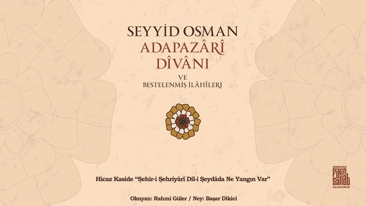 Rahmi Güler - Hicaz Kaside “Şehir-i Şehriyârî Dil-i Şeydâda Ne Yangın Var”