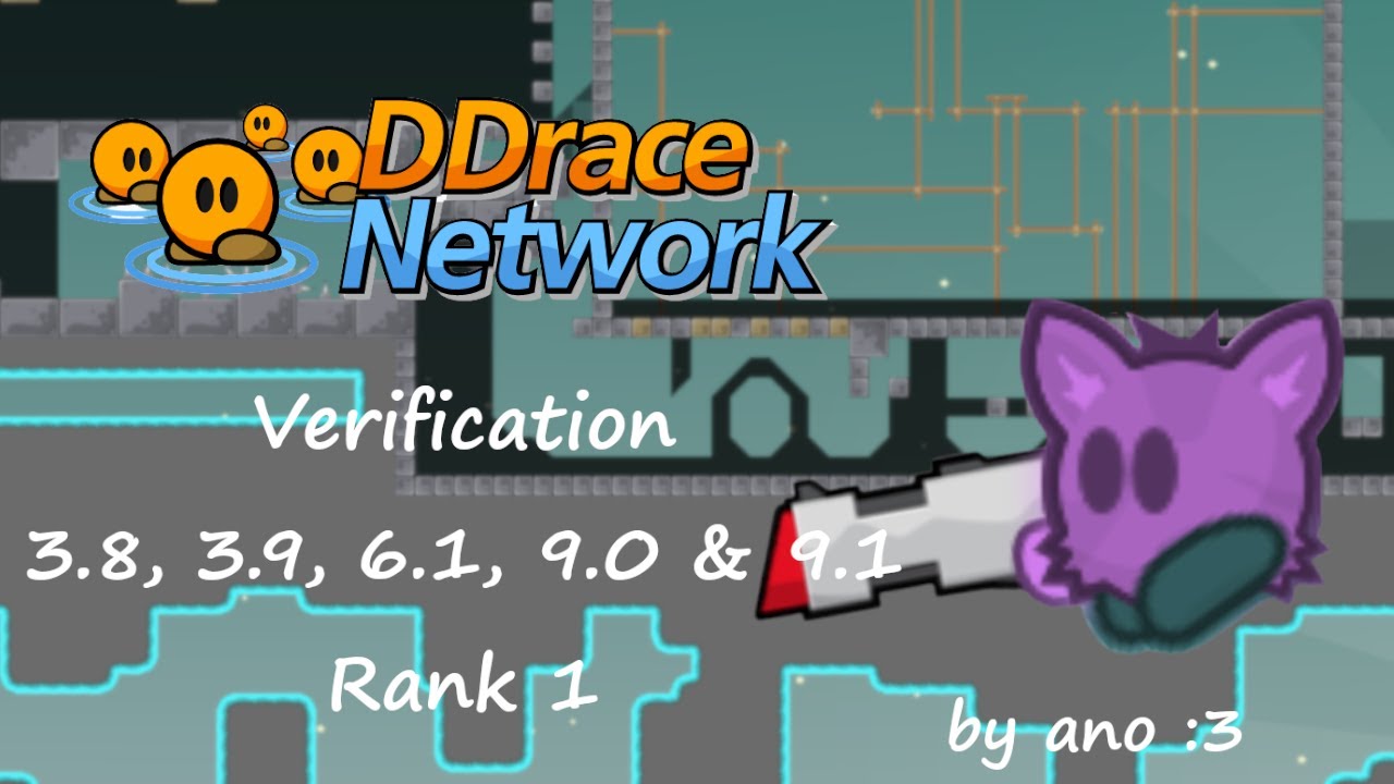 Teeworlds - Verification 3.8, 3.9, 6.1, 9.0 & 9.1 Rank 1 by ano :3