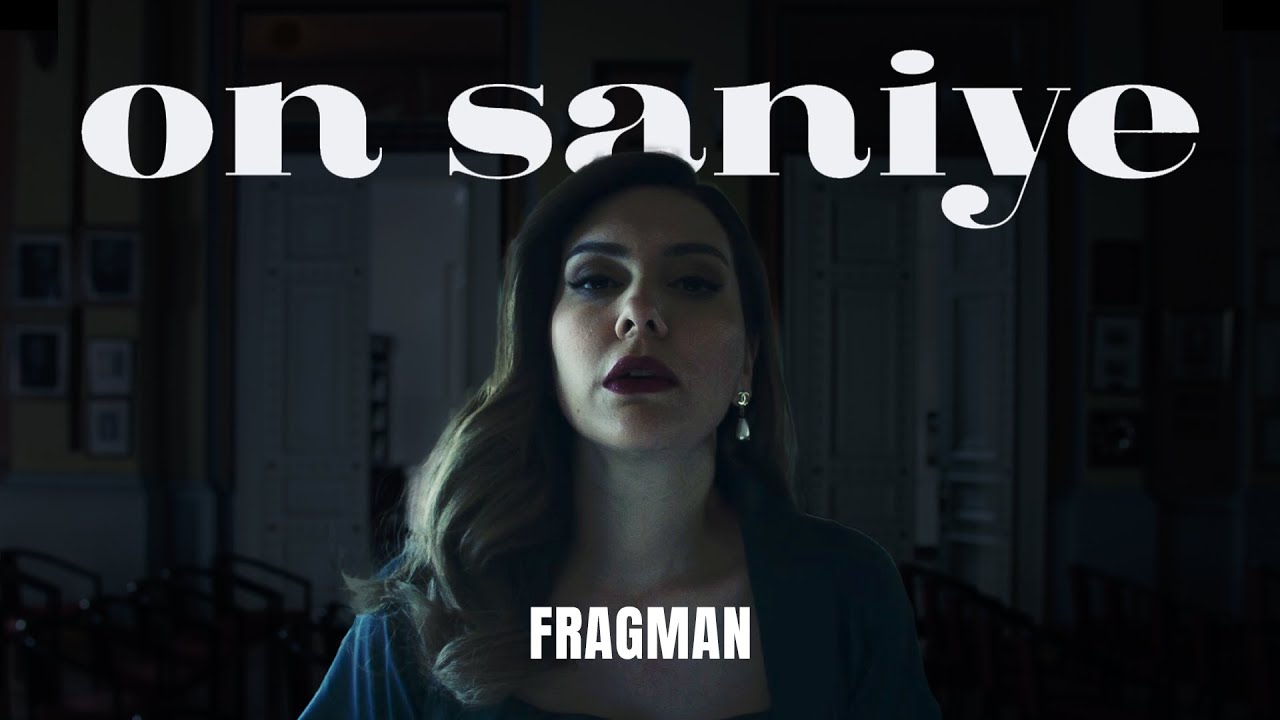 On Saniye - Fragman