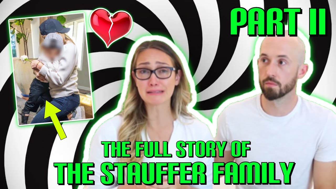 The FULL Story of The STAUFFER FAMILY || The Parents that GAVE UP on Their Son! || PART II
