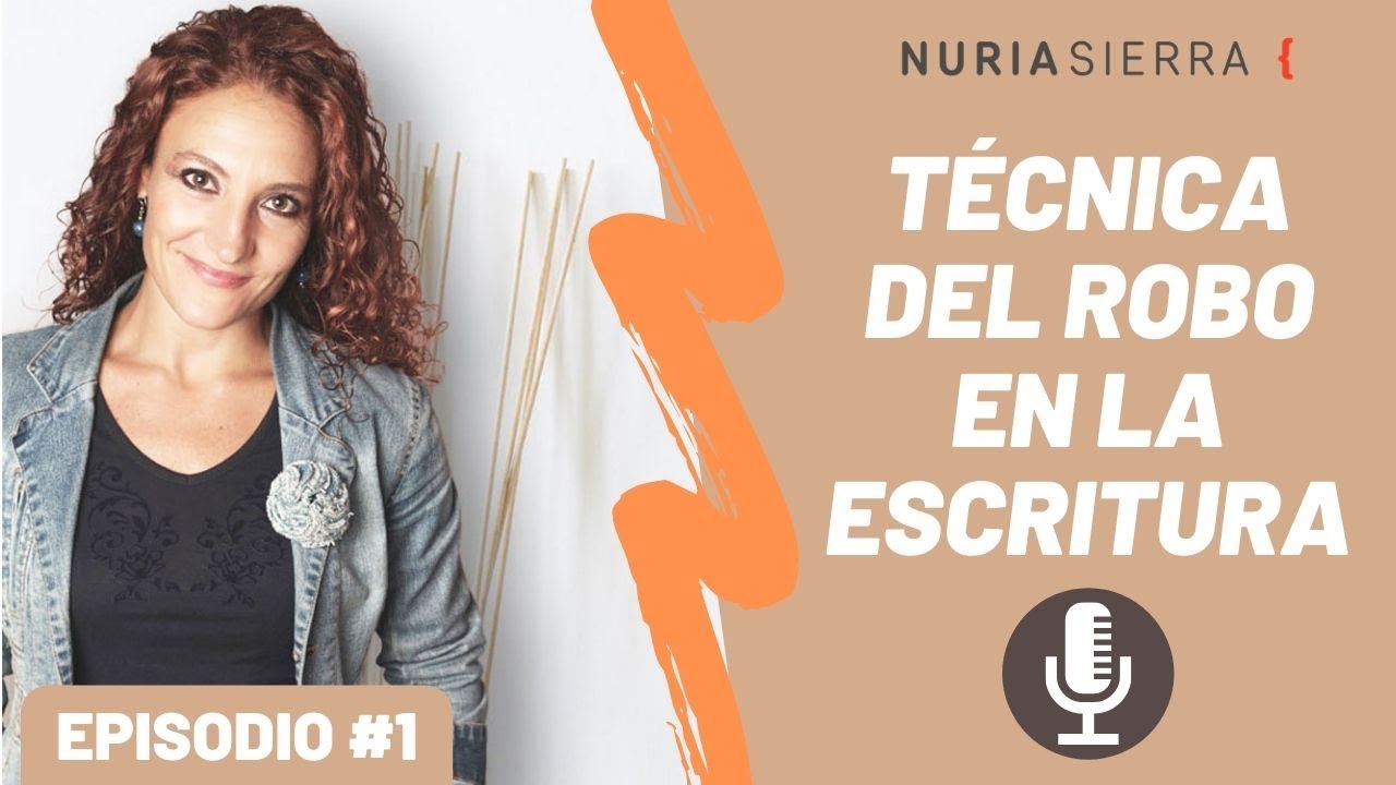 Podcast: Técnica del robo en la escritura