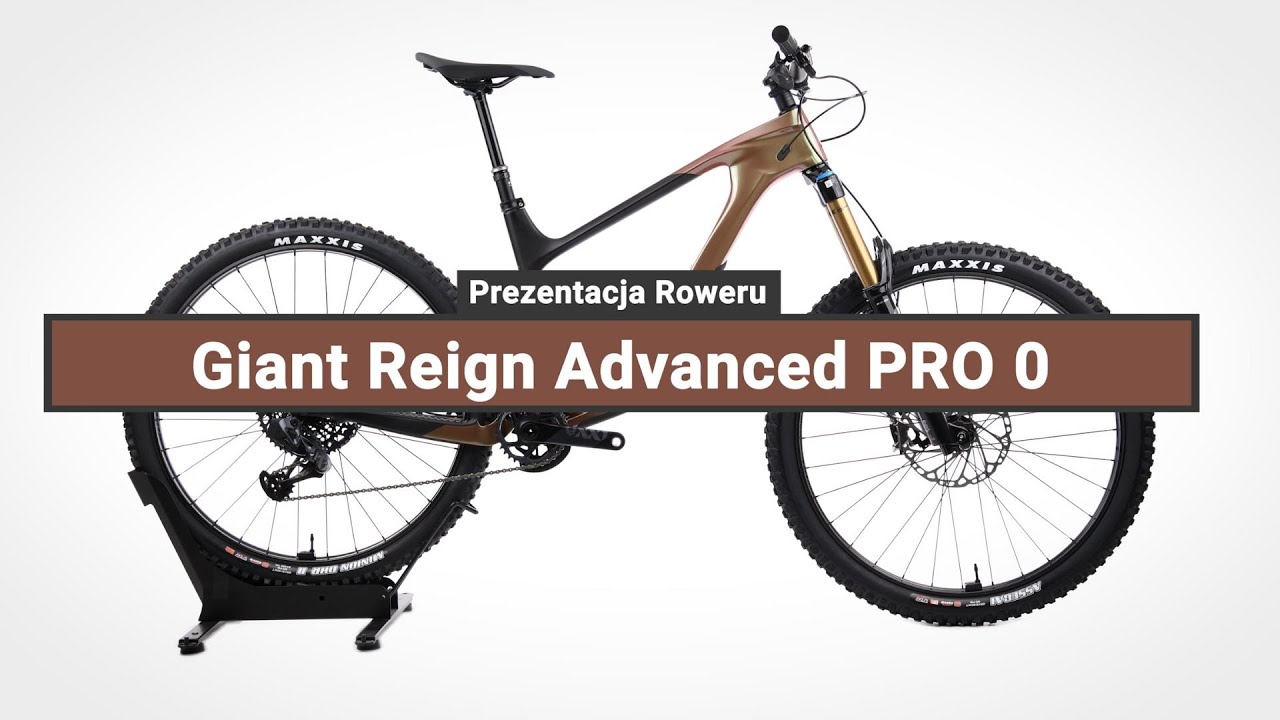 Rower G&oacute;rski Giant Reign Advanced PRO 0 - Prezentacja roweru