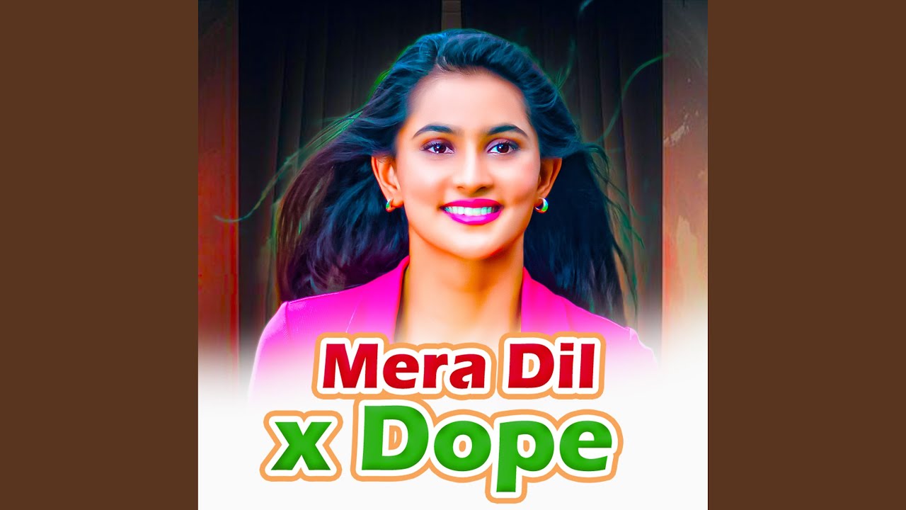 Ek Pardesi Mera Dil x Dope Shope