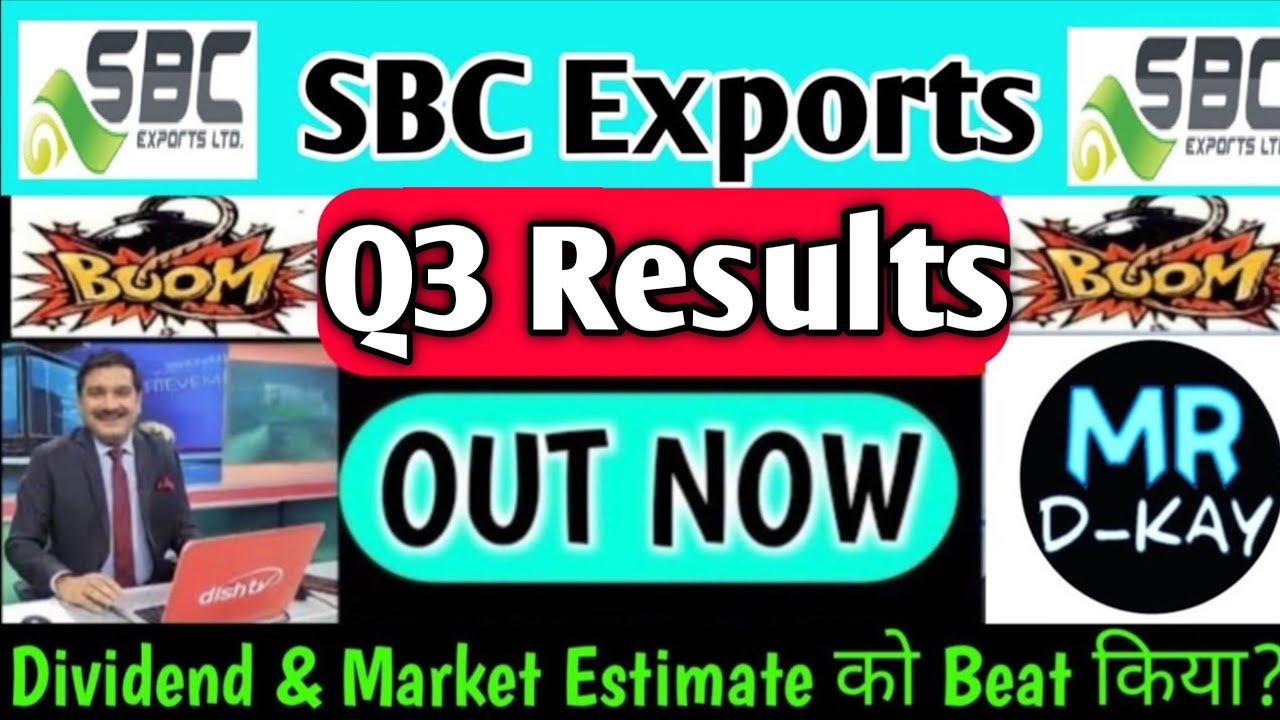 sbc exports share news | sbc exports Q3 results 2026 | sbc exports share latest news | sbc exports