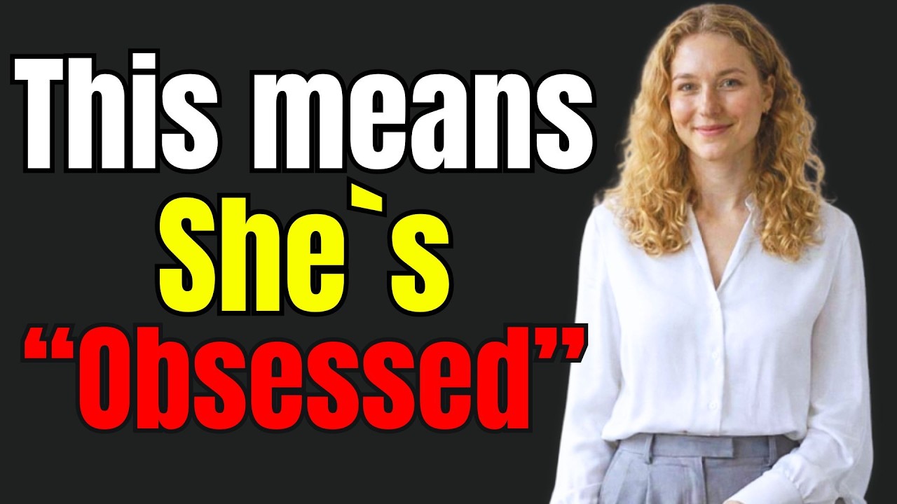 If She Shows THIS Behavior, She’s Secretly Obsessed With You   Female Psychology