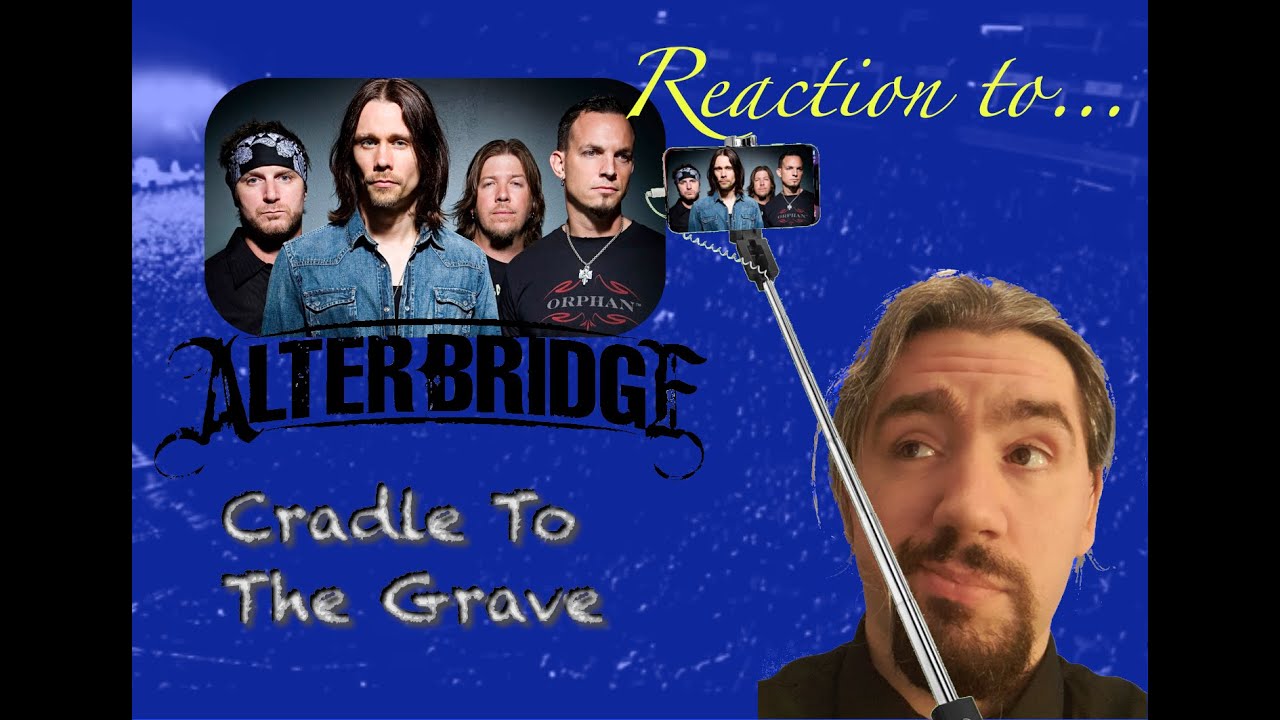 Elder Millennial Reacts to Alter Bridge | Cradle to the Grave | El J Reacts