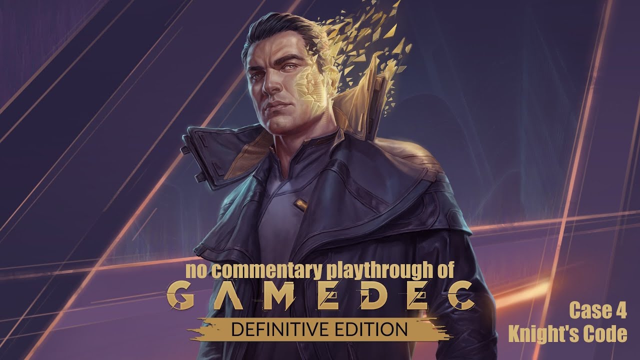 Gamedec - Definitive Edition (PC) Case 4 - Knight's Code no commentary playthrough