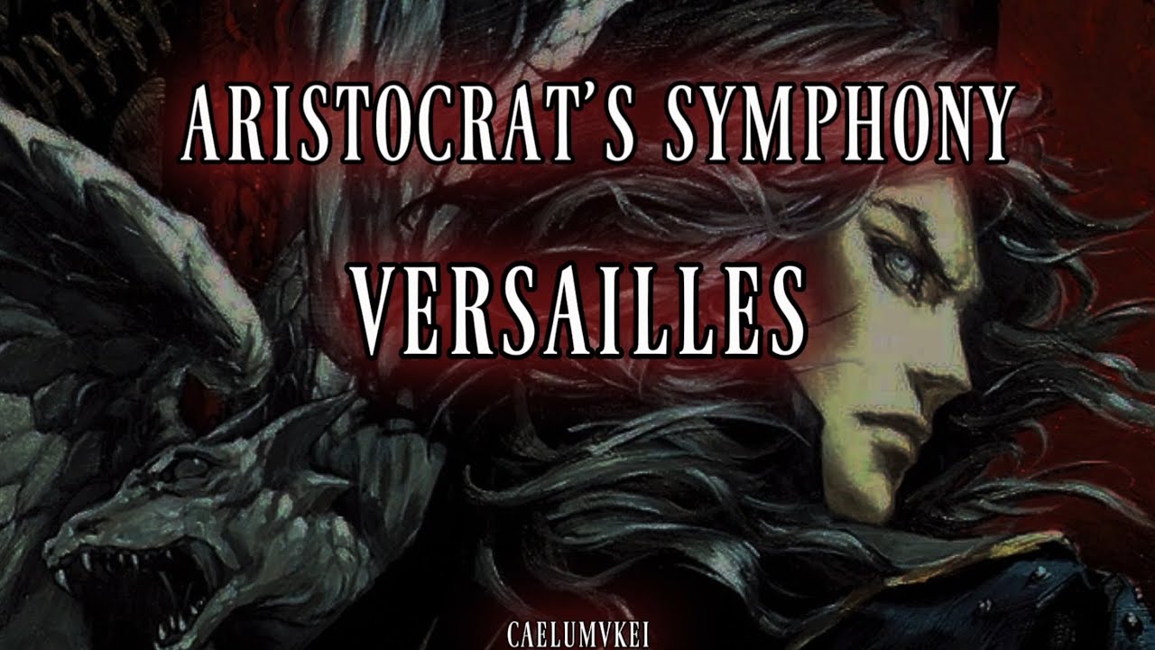 VERSAILLES- Aristocrat's Symphony// TURKCE CEVIRI