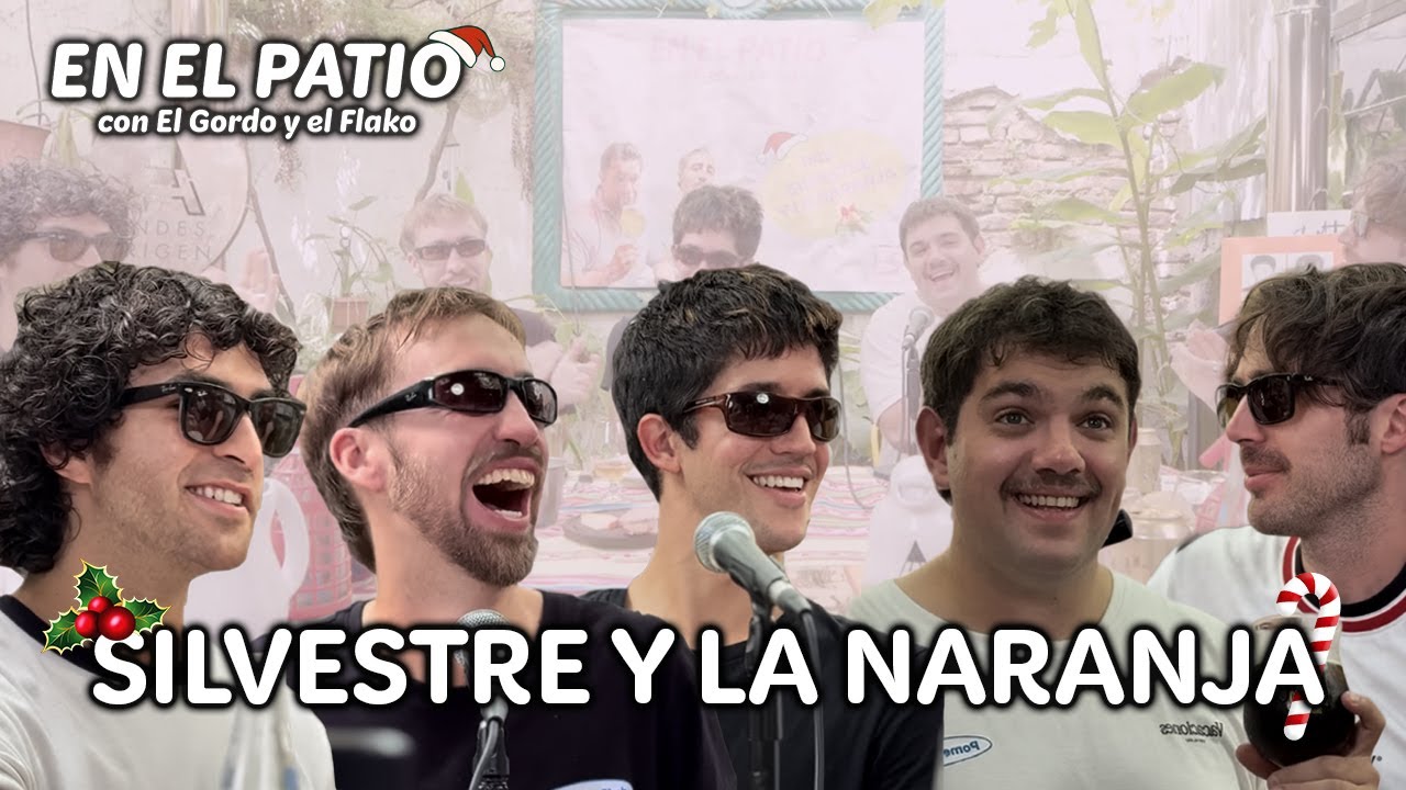 Silvestre y la Naranja | #5 En El Patio con El Gordo y El Flako