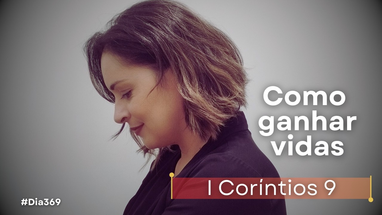 I Coríntios 9 | A estratégia de Paulo | Devocional de hoje