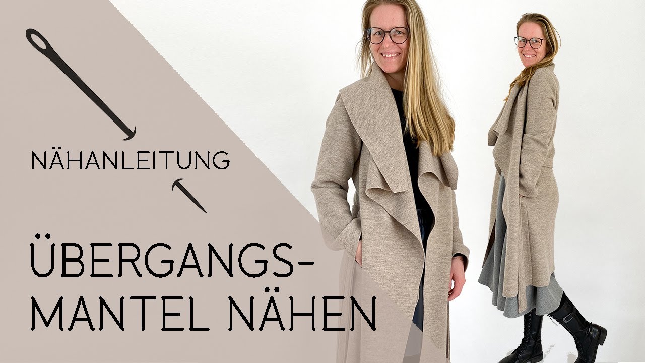 Mantel Nähen Für Anfänger - Der perfekte Übergangsmantel ohne Futter!