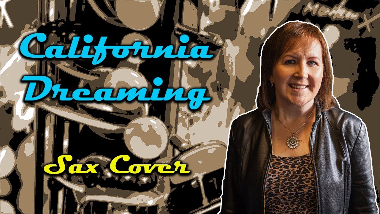California Dreaming (Sax Cover), MichelleSki, Sax Fantastic