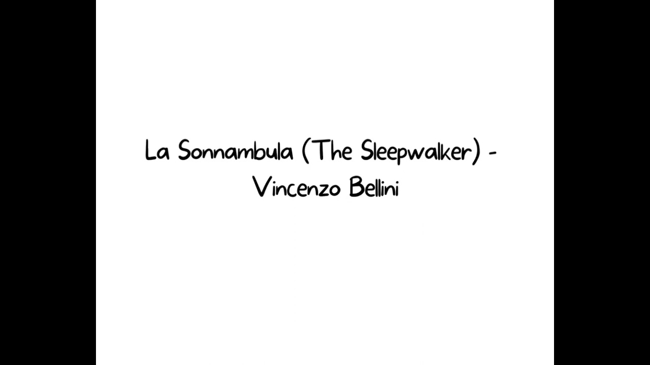 La  Sonnambula by Vincenzo Bellini {The Story Behind the Music}