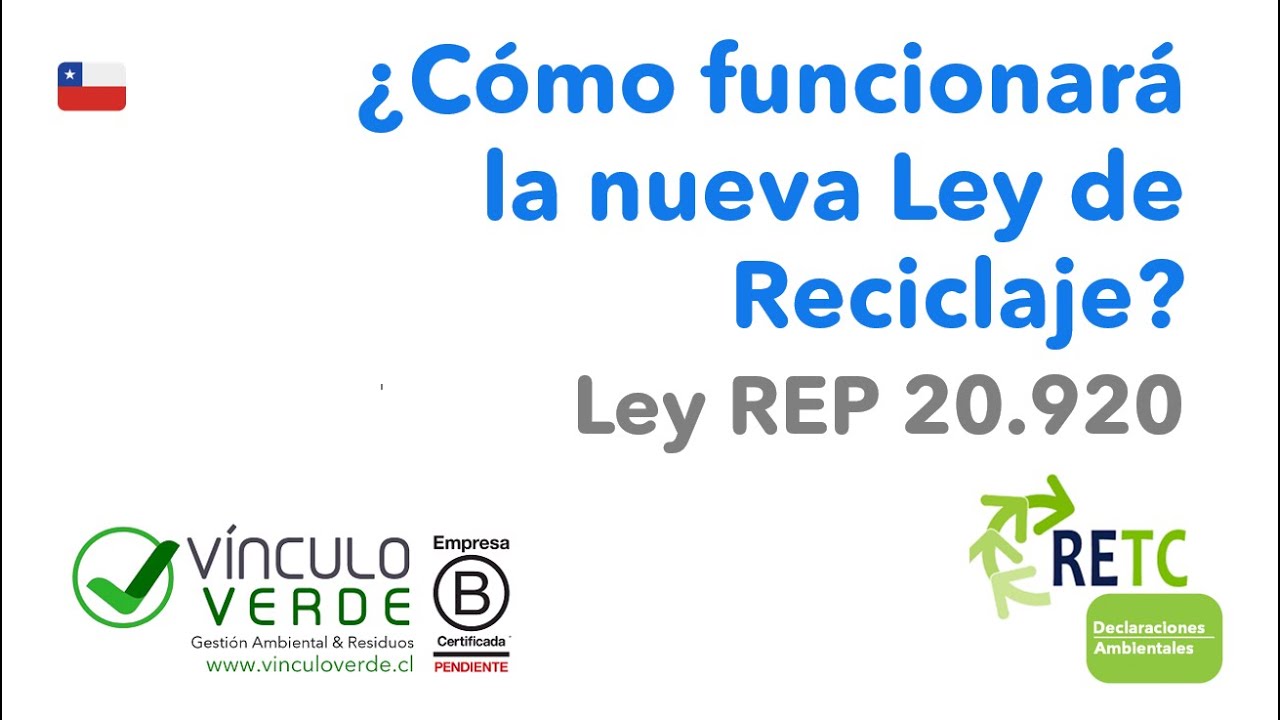 ¿Como será la nueva ley de reciclaje en Chile?  -  Chile Ley REP 20.920 -  MMA - www.vinculoverde.cl