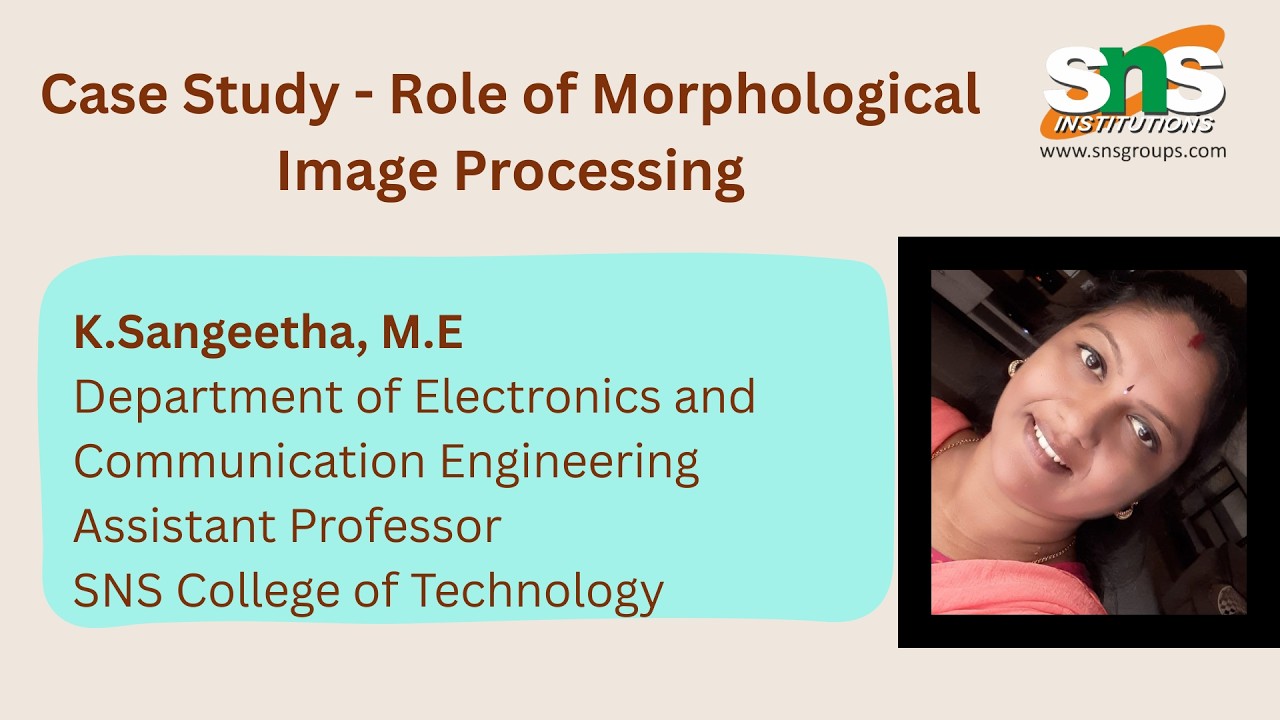 Case study on Role of Morphological Image Processing | DIP | SNS Institutions
