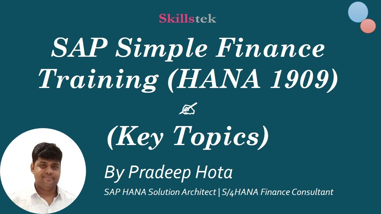 SAP Simple Finance Training | SAP FICO Simple Finance - S4 HANA 1909 - Key Topics