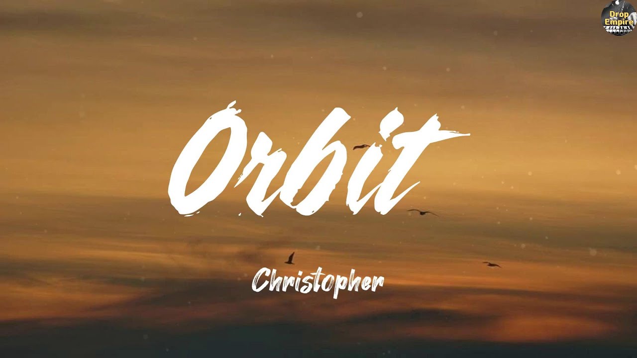 Orbit - Christopher (Lyrics) SIENNA SPIRO, Taylor Swift, GARETH FERNANDEZ