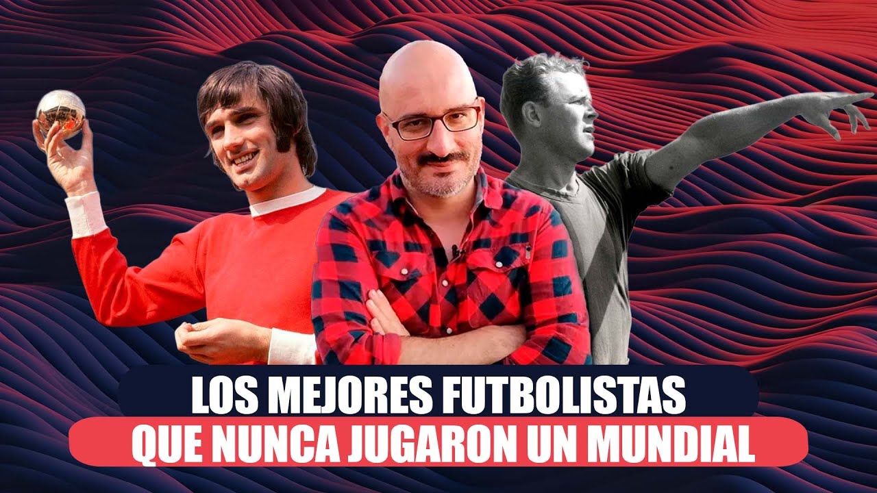 Los mejores futbolistas que nunca jugaron un Mundial