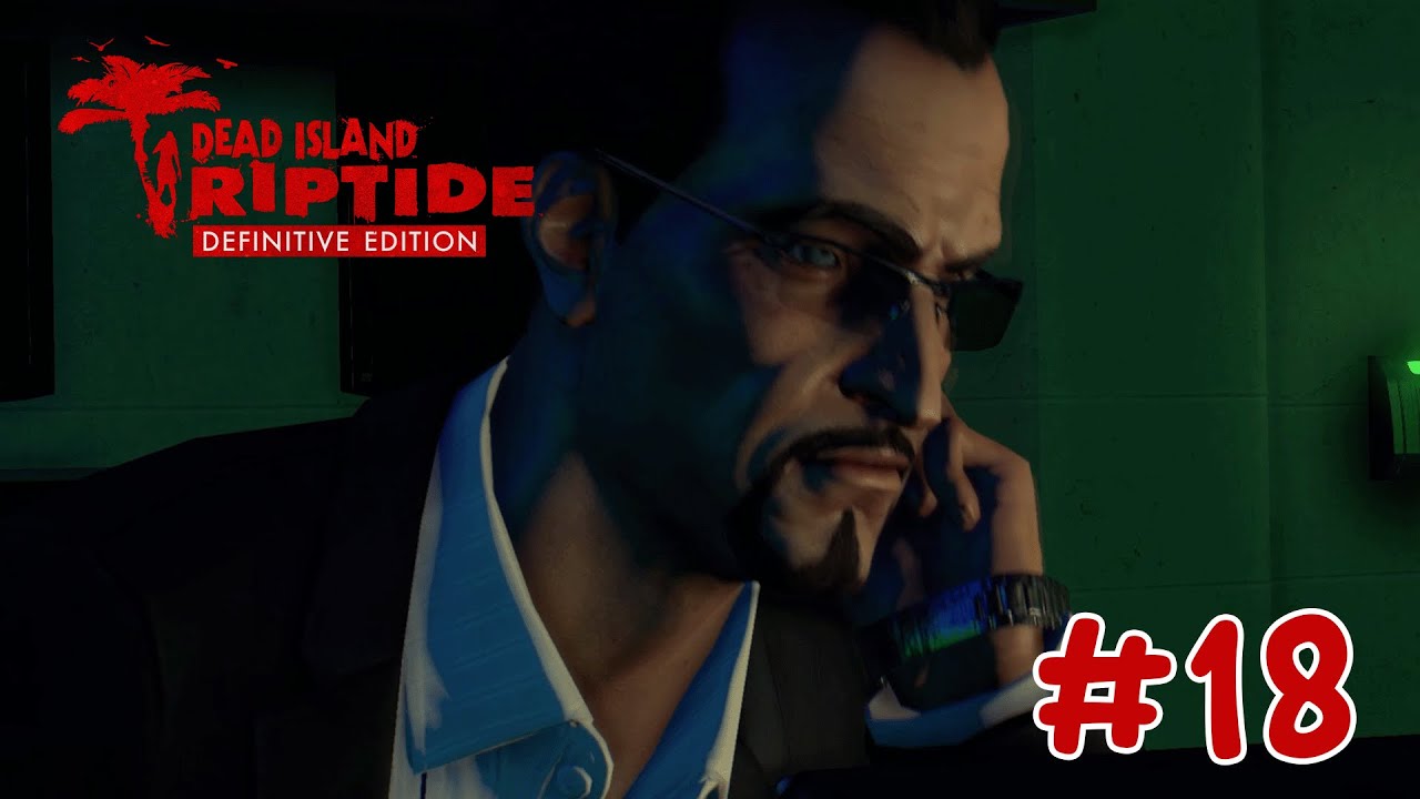 Menjadi Penyusup - Dead Island Riptide Definitive Edition with 