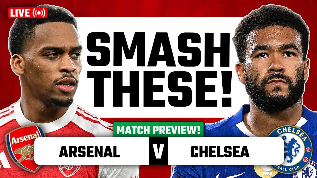 Let's Smash These Lot!┃Arsenal vs Chelsea┃Match Preview!