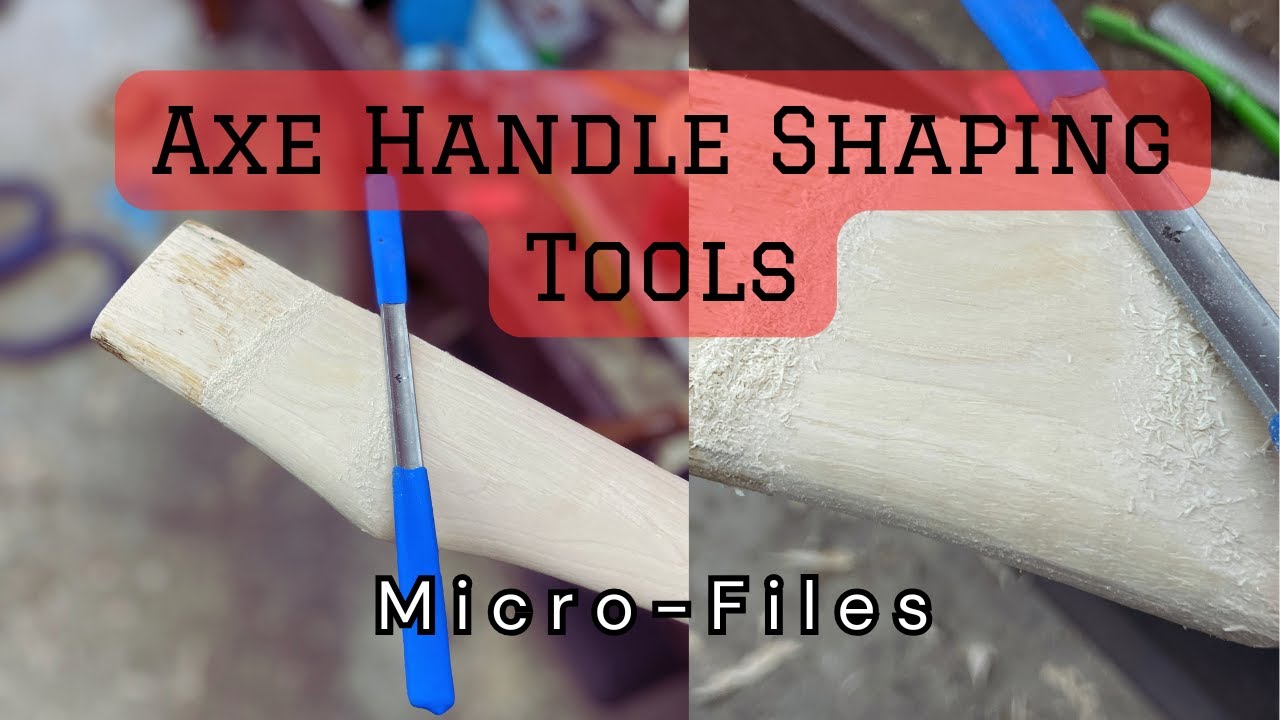 Axe Handle - Shaping Files - Tools