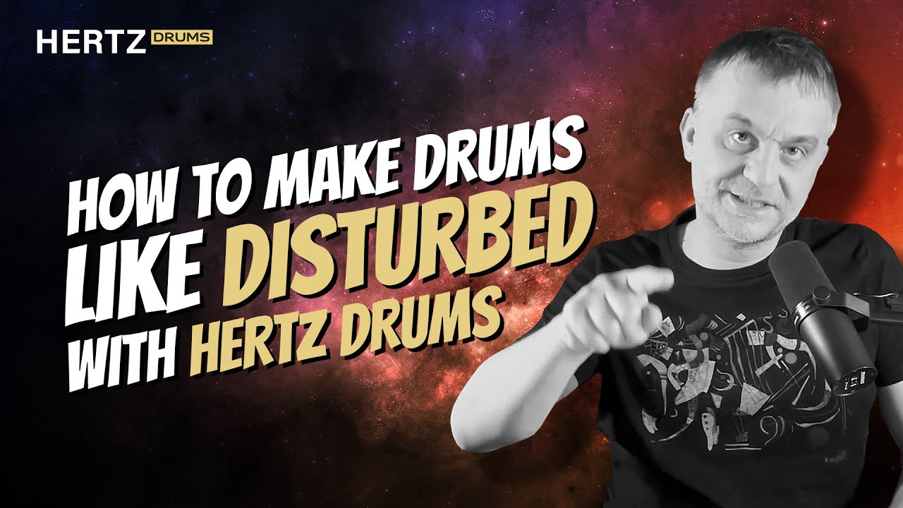How To Make Drums Like Disturbed with Hertz Drums