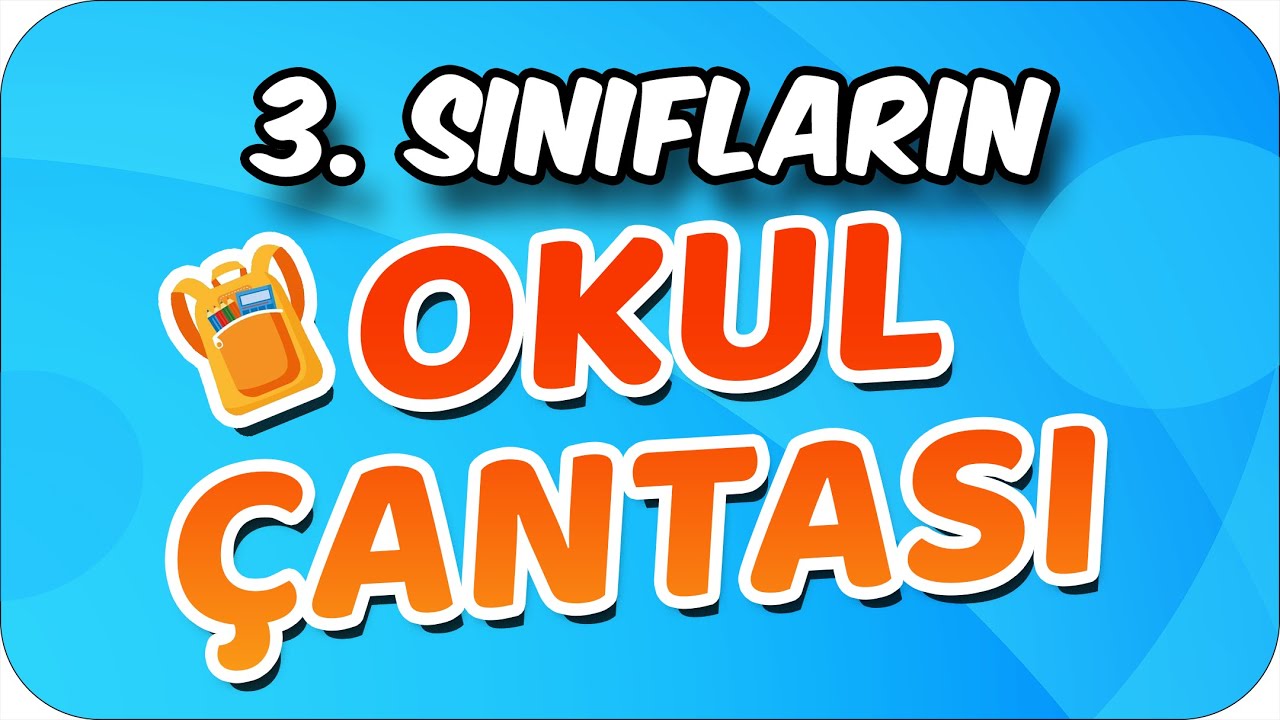 3.Sınıfa Başlarken Okul &Ccedil;antamda Neler Olmalı❓ 🎒