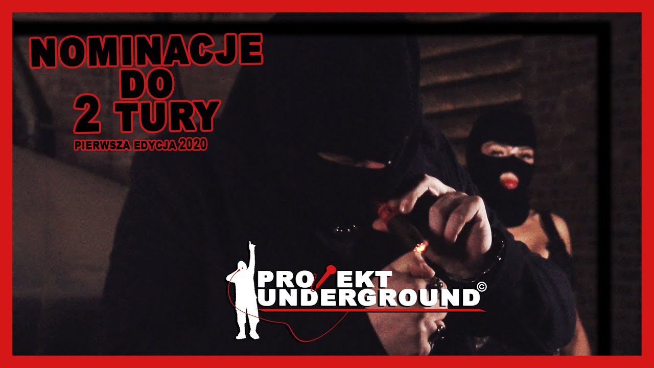 PROJEKT UNDERGROUND - NOMINACJE 2 TURA 