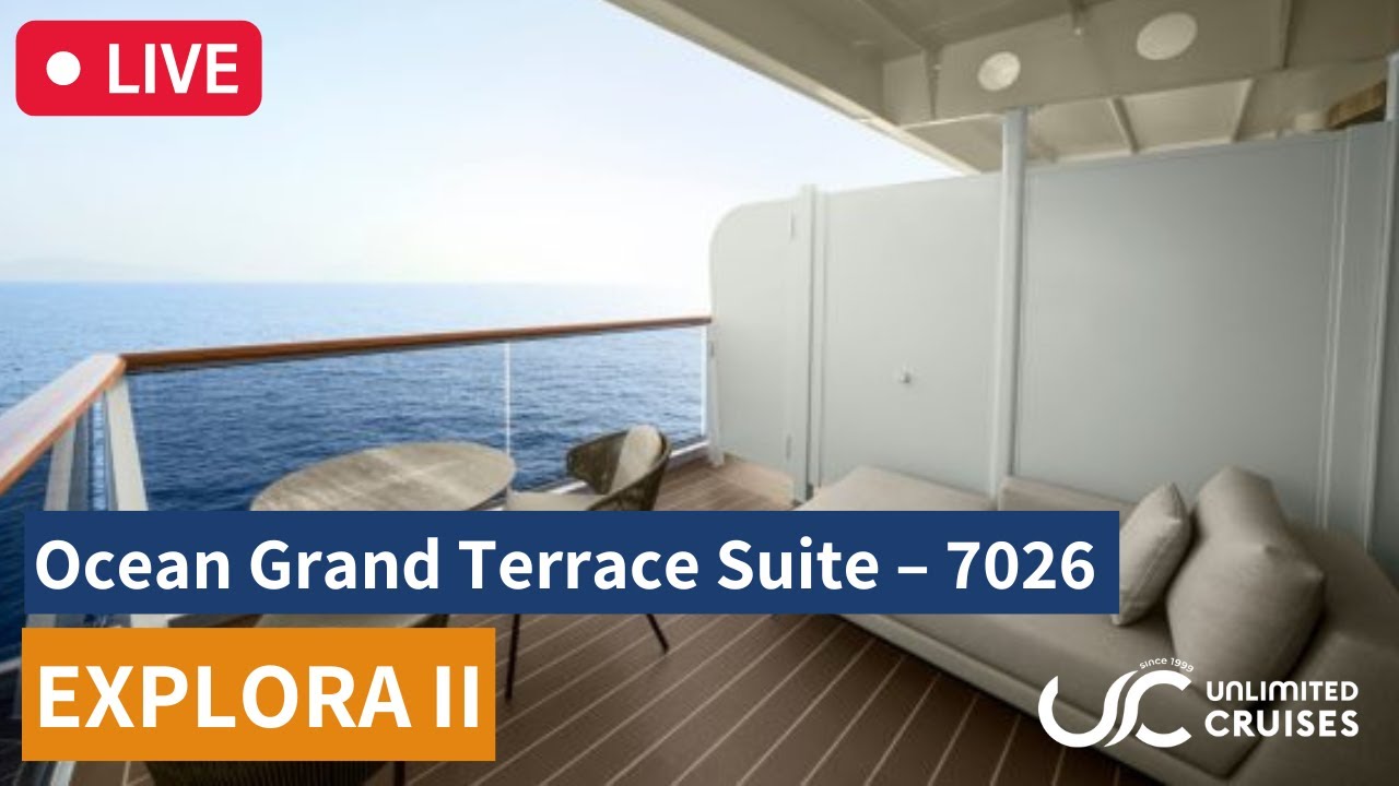 Explora II: Ocean Grand Terrace Suite (7113) ⚓️