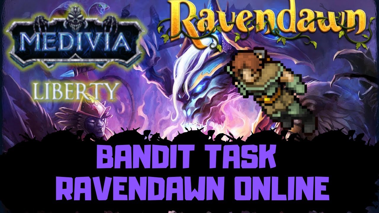 TASK NA BANDITY I TEMAT RAVENDAWNA na medivia.online - Tibia 7.4  Custom OTS