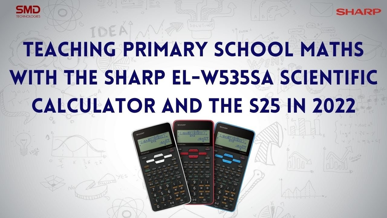 Teaching Primary school maths with the Sharp EL-W535SA scientific calculator and Sharp S25 in 2022.