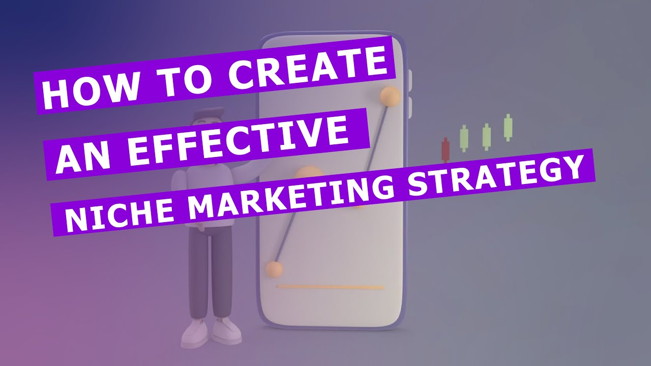 How to create an effective Niche Marketing Strategy