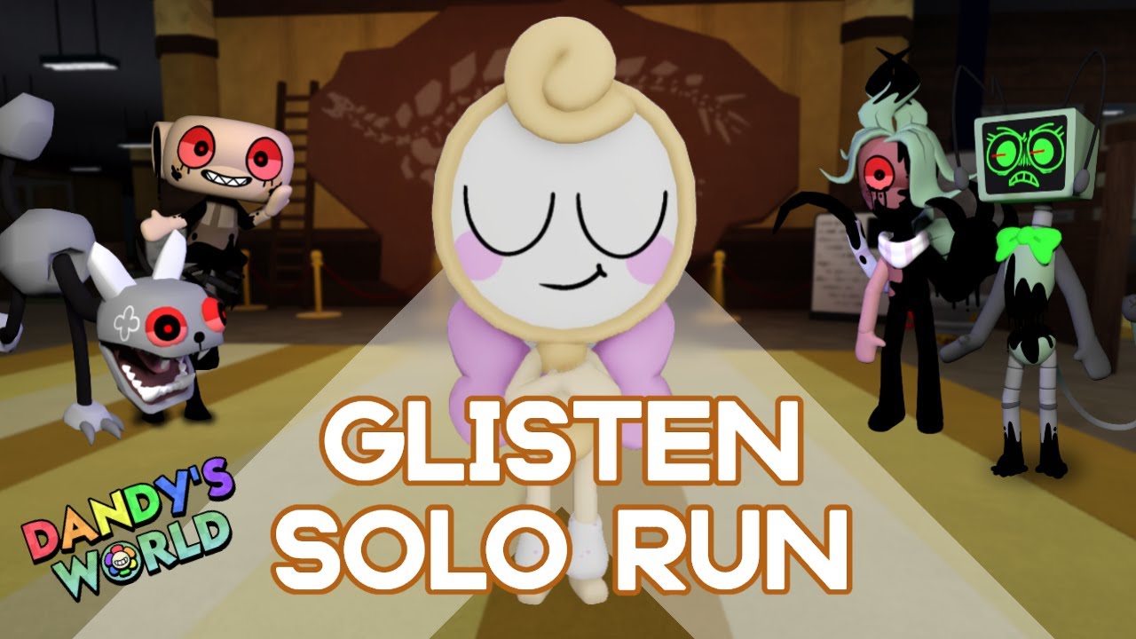 GLISTEN SOLO RUN DANDY'S WORLD (FLOOR 20+)