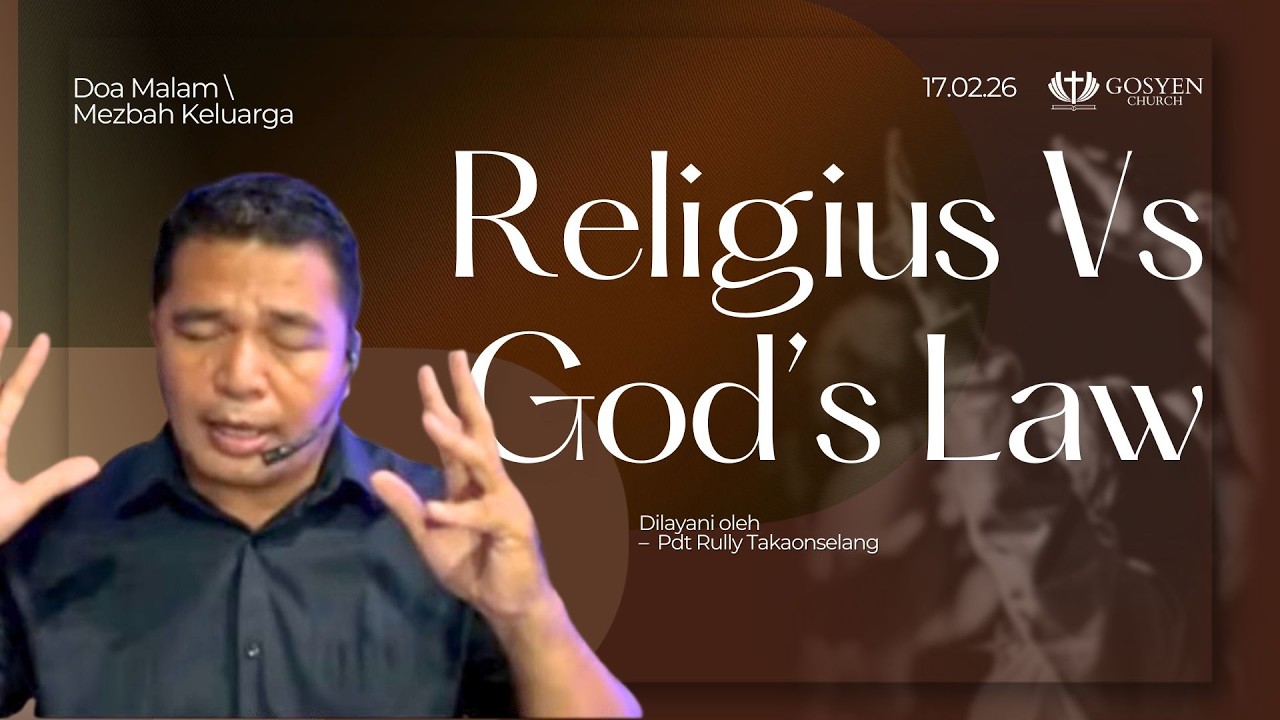 RELIGIUS VS GOD'D LAW | DM - MEZBAH KELUARGA | GSKI GOSYEN | 17 Februari 2026 | 21.00 Wita