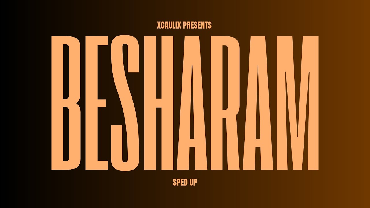 besharam: sped up | ishq bector, shree d