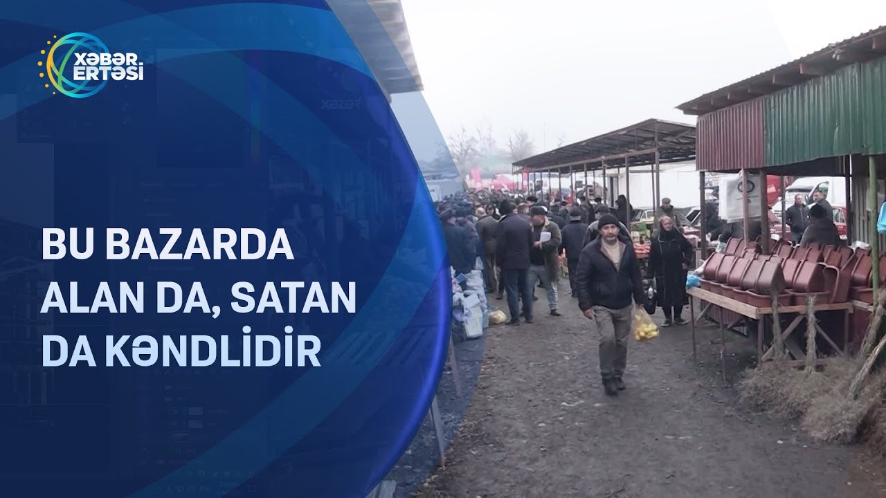 Bu bazarda alan da, satan da kəndlidir
