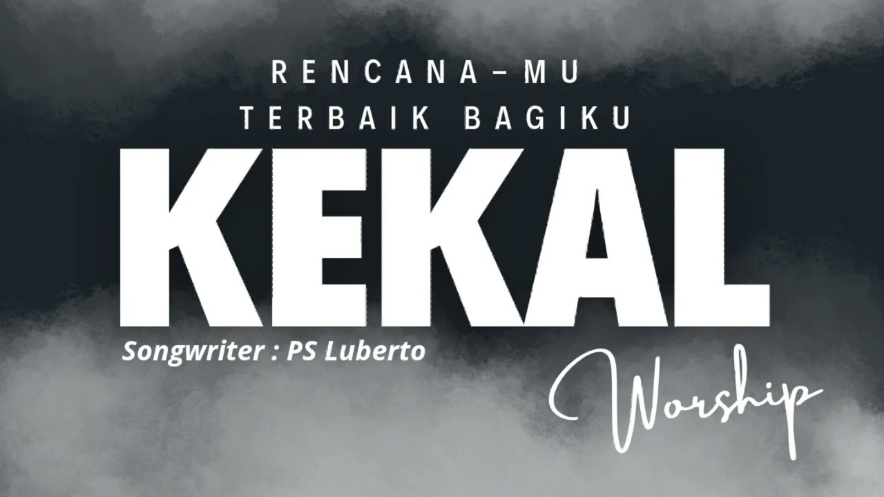 RENCANA-MU TERBAIK BAGIKU ~ KEKAL WORSHIP #lagurohani #terbaru #2026 