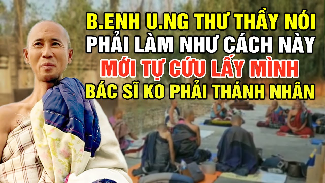 B.ênh U.ng T.hư Thầy Minh Tuệ Nói Phải Làm Cách Này Mới Tự Cứu Lấy Mình, BS Không Phải Là Thánh Nhân