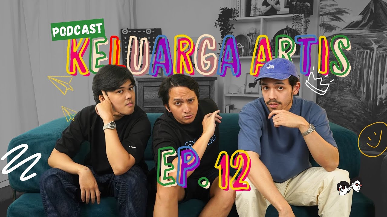 Podcast Keluarga Artis Ep. 12 – Sit Down Comedy Bersama Ge Pamungkas
