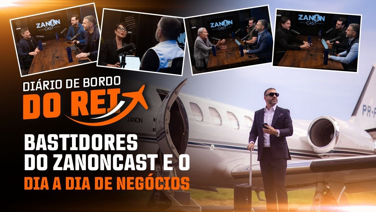 BASTIDORES DO ZANON CAST E O DIA A DIA DE NEGÓCIOS COM REINALDO ZANON I DIÁRIO DE BORDO DO REI