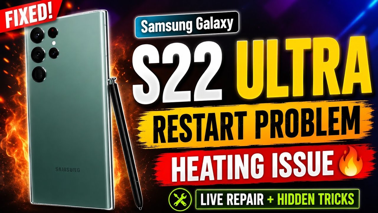 SAMSUNG GALAXY S22 ULTRA Restart Problem | S22 Ultra Restart 🔄 and Heating Issue Problem 🔥