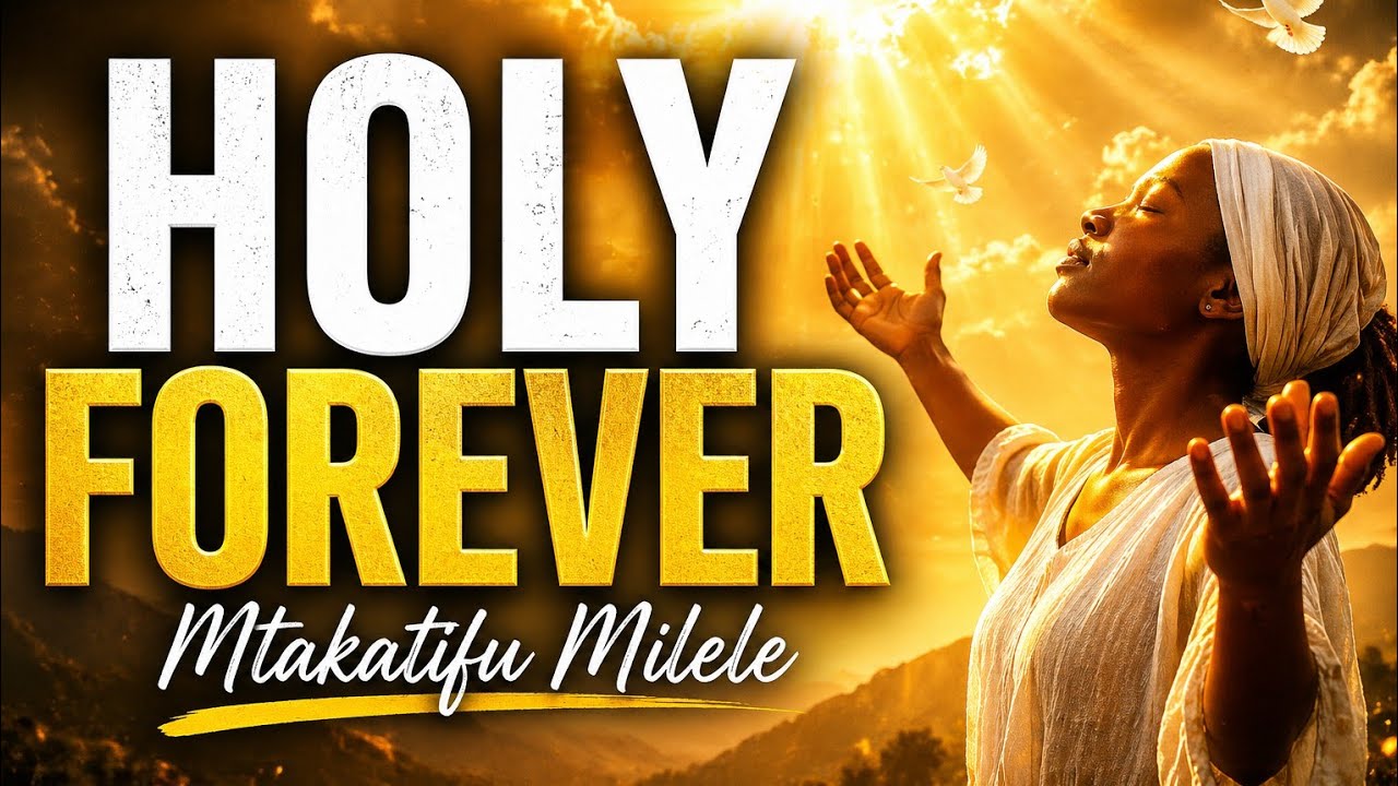 Holy Forever – Mtakatifu Milele | Deep Worship (English & Kiswahili) | Soaking Worship