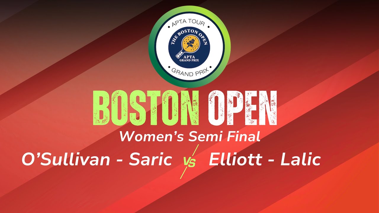2026 Boston Open - Women's Semi Final - O'Sullivan/Saric vs. Elliott/Lalic