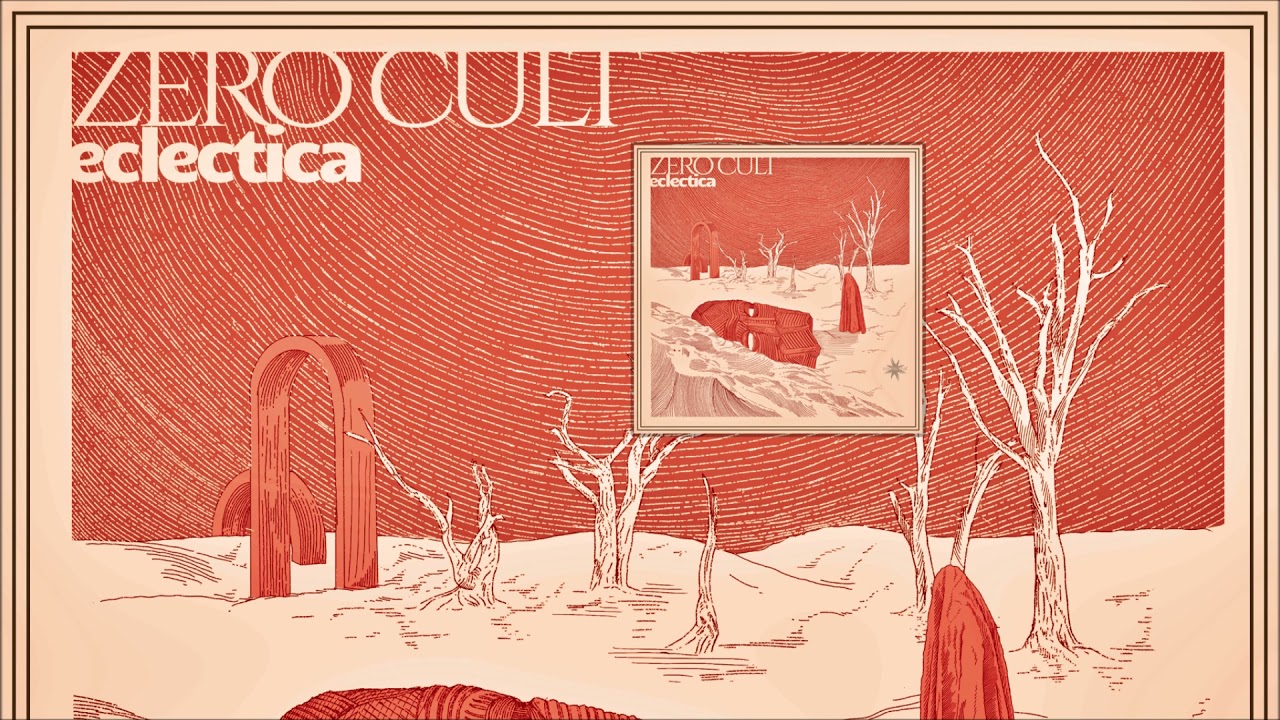 Zero Cult - Eclectica [FULL ALBUM] ( Downtempo, Electronica, Chill Out, Psychill )